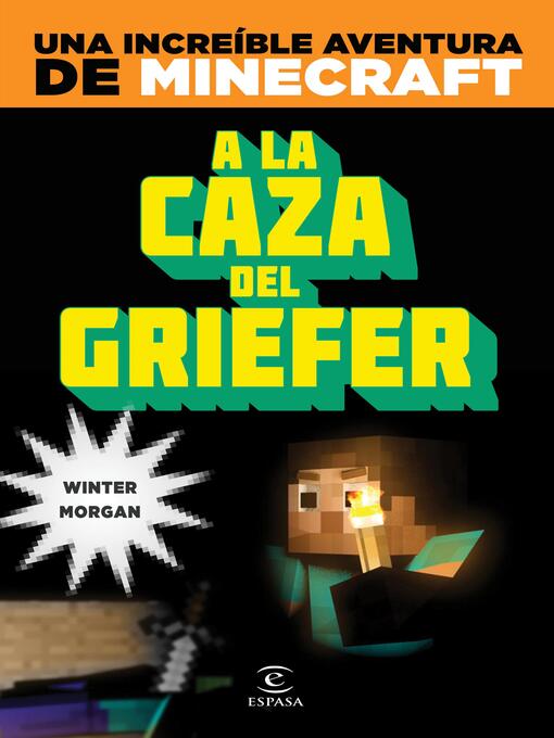 Title details for Minecraft. a la caza del griefer by Winter Morgan - Wait list